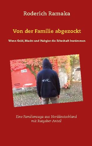 Von der Familie abgezockt von Ramaka,  Roderich