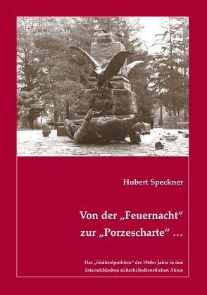 Von der „Feuernacht“ zur „Porzescharte“ … von Speckner,  Hubert