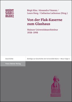 Von der Flak-Kaserne zum Glashaus von Heeg,  Laura, Kita,  Birgit, Lathomus,  Catharina, Vinzenz,  Alexandra