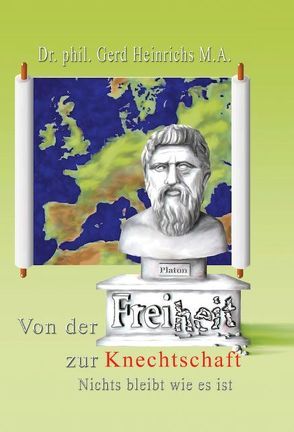 Von der Freiheit zur Knechtschaft von Heinrichs,  Gerd, Lane,  Siemaja S, Peters,  Bettina, Peters,  Torsten