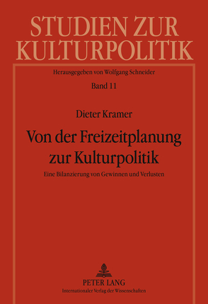 Von der Freizeitplanung zur Kulturpolitik von Kramer,  Dieter