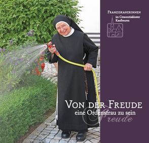 Von der Freude eine Ordensfrau zu sein von Marx,  Reinhard, Seiffert,  Susanne