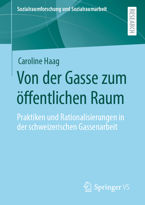 Von der Gasse zum öffentlichen Raum von Haag,  Caroline