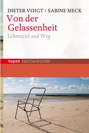 Von der Gelassenheit von Meck,  Sabine, Voigt,  Dieter