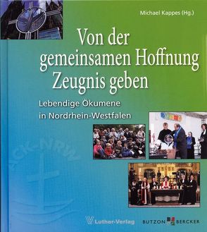 Von der gemeinsamen Hoffnung Zeugnis geben von Kappes,  Michael