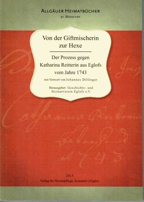 Von der Giftmischerin zur Hexe von Dillinger,  Johannes