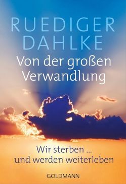 Von der großen Verwandlung von Dahlke,  Ruediger