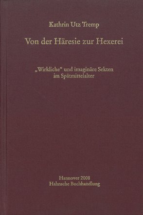 Von der Häresie zur Hexerei von Utz Tremp,  Kathrin