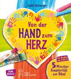 Von der Hand zum Herz von Scherzer,  Gabi