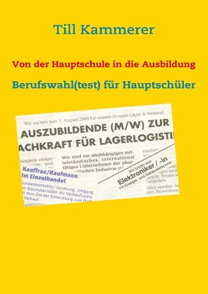 Von der Hauptschule in die Ausbildung von Kammerer,  Till