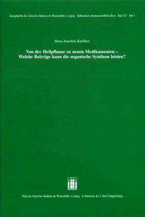 Von der Heilpflanze zu neuen Medikamenten – Welche Beiträge kann die organische Synthese liefern? von Knölker,  Hans-Joachim