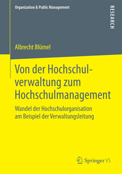 Von der Hochschulverwaltung zum Hochschulmanagement von Blümel,  Albrecht