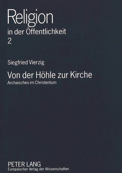 Von der Höhle zur Kirche von Vierzig,  Siegfried