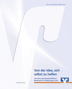 Von der Idee, sich selbst zu helfen von Kamprad,  Klaus J, Vogel,  Wilhelm