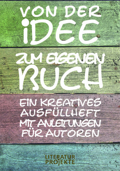 Von der Idee zum eigenen Buch