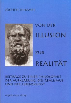 Von der Illusion zur Realität von Schaare,  Jochen