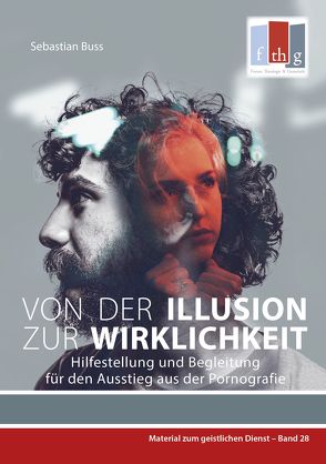 Von der Illusion zur Wirklichkeit von Buss,  Sebastian, Müller,  Dierk