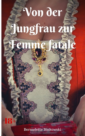 Von der Jungfrau zur Femme fatale von Binkowski,  Bernadette