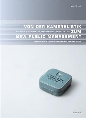 Von der Kameralistik zum New Public Management von Illi,  Martin