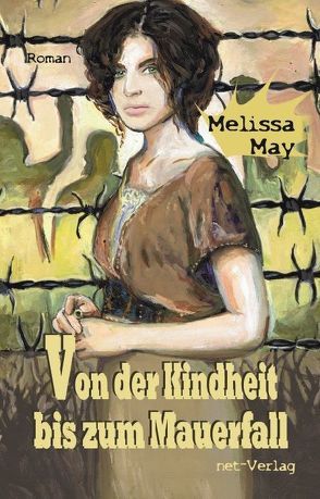 Von der Kindheit bis zum Mauerfall von May,  Melissa, Schneider,  Jenny