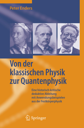 Von der klassischen Physik zur Quantenphysik von Enders,  Peter