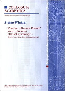 Von der „Kleinen Eiszeit“ zum „globalen Gletscherrückzug“ von Winkler,  Stefan