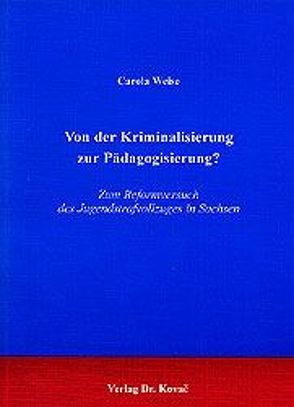 Von der Kriminalisierung zurPädagogisierung? von Weise,  Carola