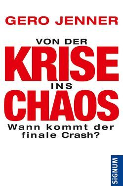 Von der Krise ins Chaos von Jenner,  Gero