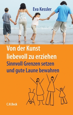 Von der Kunst, liebevoll zu erziehen von Graf,  Josefine, Kessler,  Eva