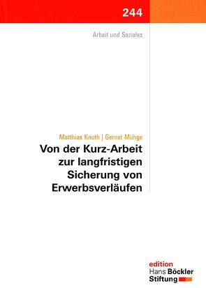 Von der Kurz-Arbeit zur langfristigen Sicherung von Erwerbsverläufen von Knuth,  Matthias, Mühge,  Gernot