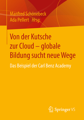 Von der Kutsche zur Cloud – globale Bildung sucht neue Wege von Pellert,  Ada, Schönebeck,  Manfred