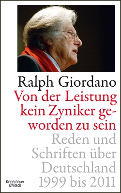 Von der Leistung kein Zyniker geworden zu sein von Giordano,  Ralph