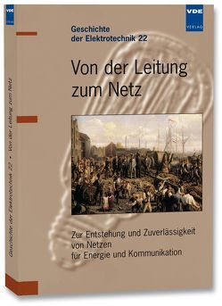 Von der Leitung zum Netz von Wessel,  Horst A.