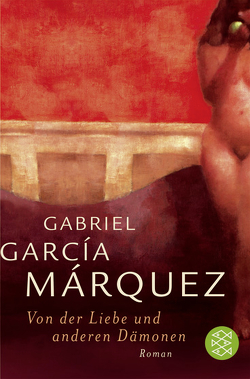 Von der Liebe und anderen Dämonen von García Márquez,  Gabriel, Ploetz,  Dagmar