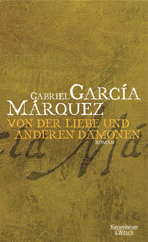 Von der Liebe und anderen Dämonen von García Márquez,  Gabriel, Ploetz,  Dagmar