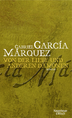 Von der Liebe und anderen Dämonen von García Márquez,  Gabriel