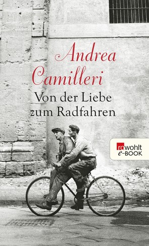 Von der Liebe zum Radfahren von Camilleri,  Andrea, Capa,  Robert, Kahn,  Moshe