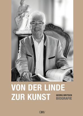 Von der Linde zur Kunst von Britsch,  Georg