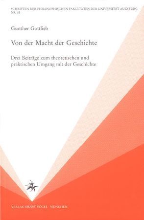 Von der Macht der Geschichte von Gottlieb,  Gunther