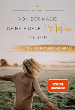 Von der Magie, deine eigene Heldin zu sein von Herz,  Frau