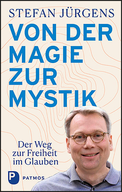 Von der Magie zur Mystik von Jürgens,  Stefan