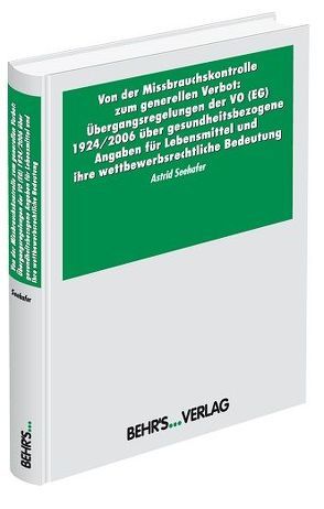 Von der Missbrauchskontrolle zum generellen Verbot von Seehafer,  Dr. Astrid