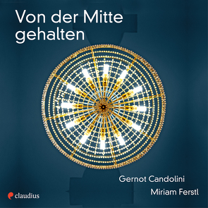 Von der Mitte gehalten von Candolini,  Gernot, Ferstl,  Miriam