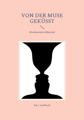 Von der Muse geküsst von v. Speßhardt,  Ina