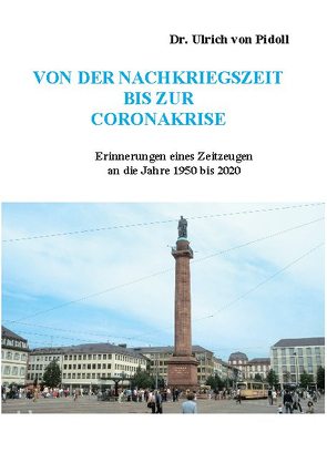 Von der Nachkriegszeit bis zur Coronakrise von von Pidoll,  Ulrich