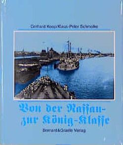 Von der Nassau- zur König-Klasse von Koop,  Gerhard, Schmolke,  Klaus P