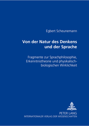 Von der Natur des Denkens und der Sprache von Scheunemann,  Egbert