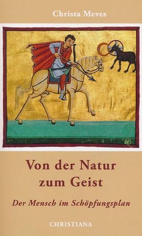 Von der Natur zum Geist von Meves,  Christa