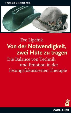 Von der Notwendigkeit, zwei Hüte zu tragen von Hildenbrand,  Astrid, Lipchik,  Eve