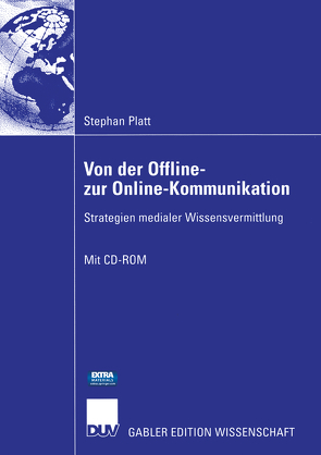 Von der Offline- zur Online-Kommunikation von Frech,  Charly, Gotthardt,  Tim, Kopitzki,  Dieter, Platt,  Stephan, Wolf,  Prof. Dr. Erika